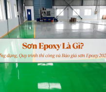 Sơn Epoxy là gì? Có bao nhiêu loại? Ứng dụng và bảng giá sơn Epoxy mới nhất