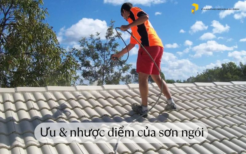 Ưu điểm và nhược điểm của sơn ngói