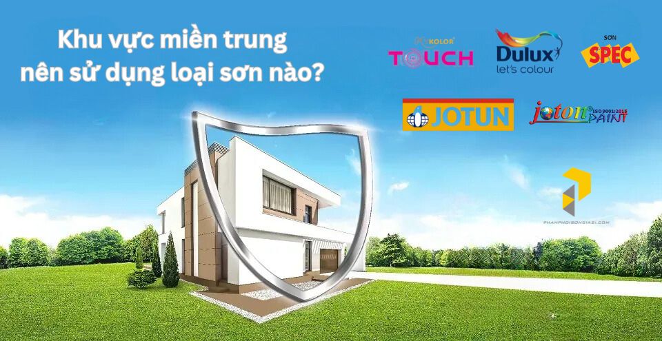 Miền trung nên sử dụng loại sơn nào?
