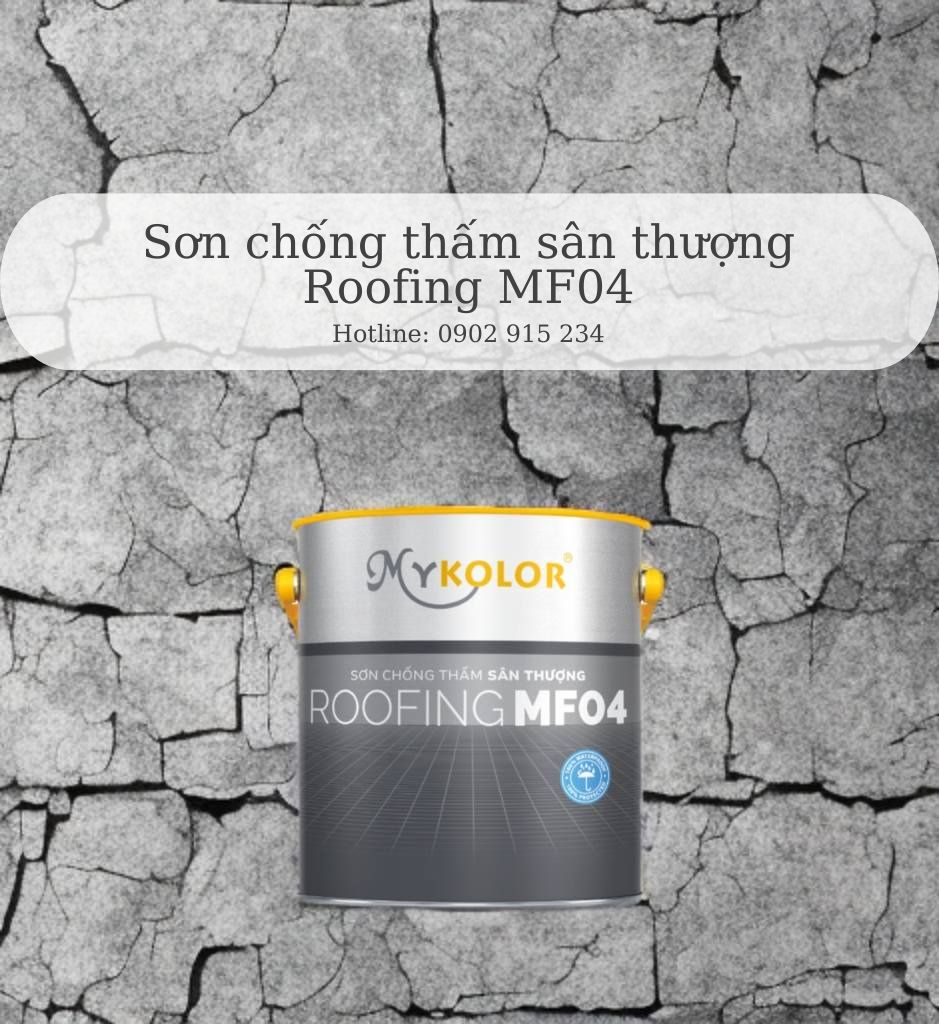 Sơn chống thấm sân thượng Mykolor Roofing MF04